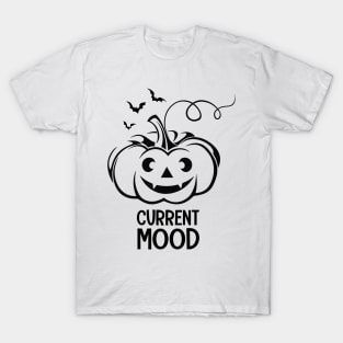 Current Mood tee design birthday gift graphic T-Shirt
